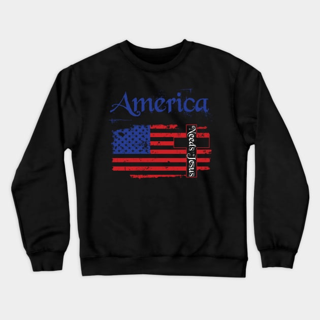 America Needs Jesus Crewneck Sweatshirt by paola.illustrations